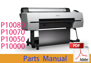 Parts Manual for EPSON SureColor P10000 P10050 P10070 