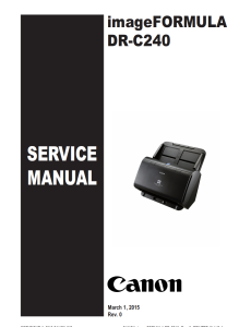 Canon imageFORMULA DR C240 Service Manual and Parts Manual..